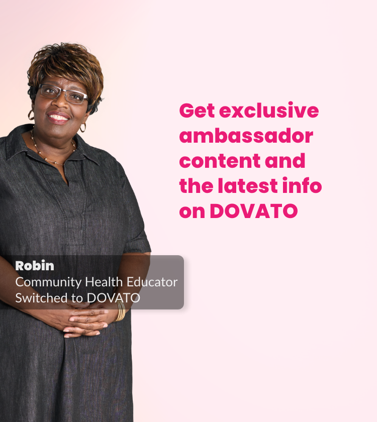 Get exclusive ambassador content and the latest info on DOVATO